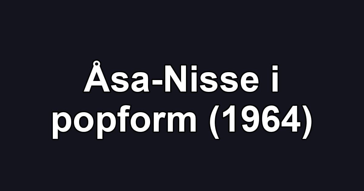 Åsa-Nisse i popform (1964)