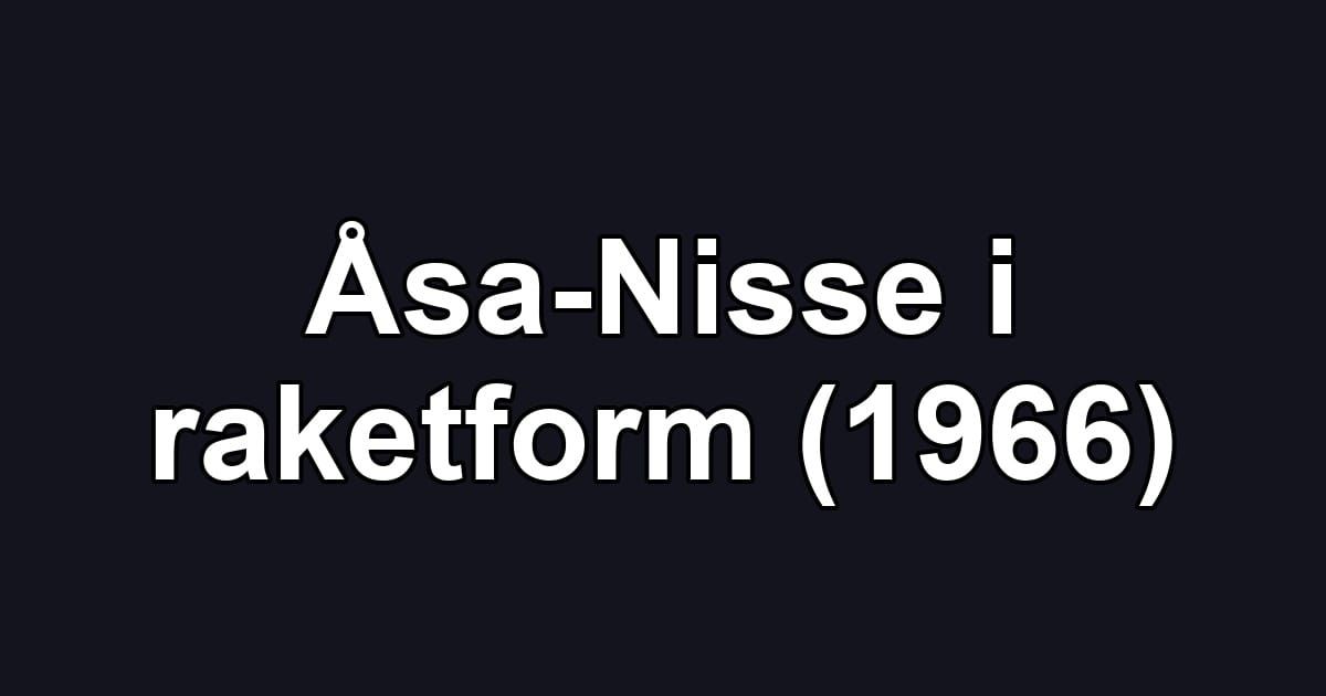 Åsa-Nisse i raketform (1966)