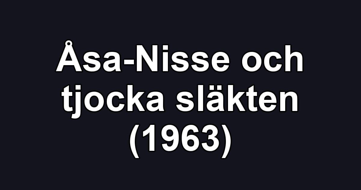 Åsa-Nisse och tjocka släkten (1963)