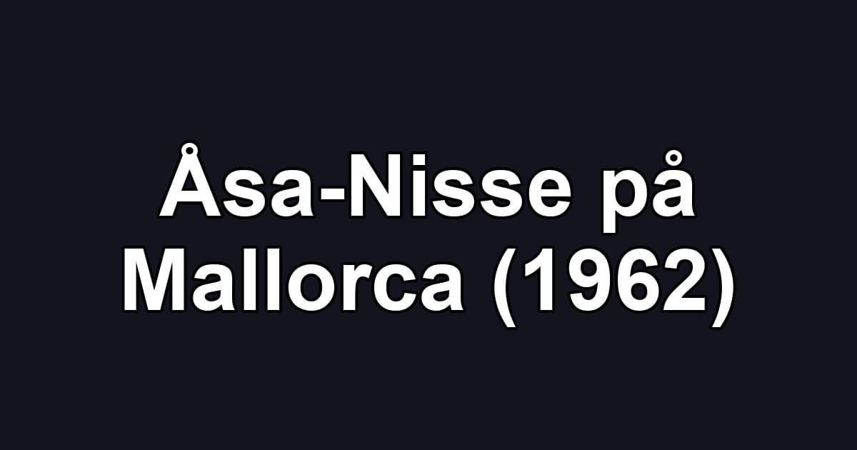 Åsa-Nisse på Mallorca (1962)