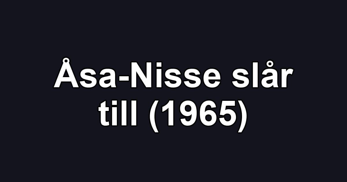 Åsa-Nisse slår till (1965)