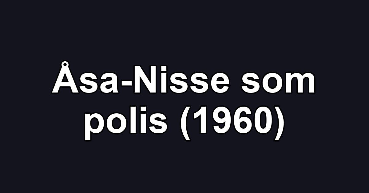 Åsa-Nisse som polis (1960)