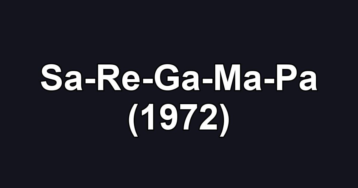 Sa-Re-Ga-Ma-Pa (1972)