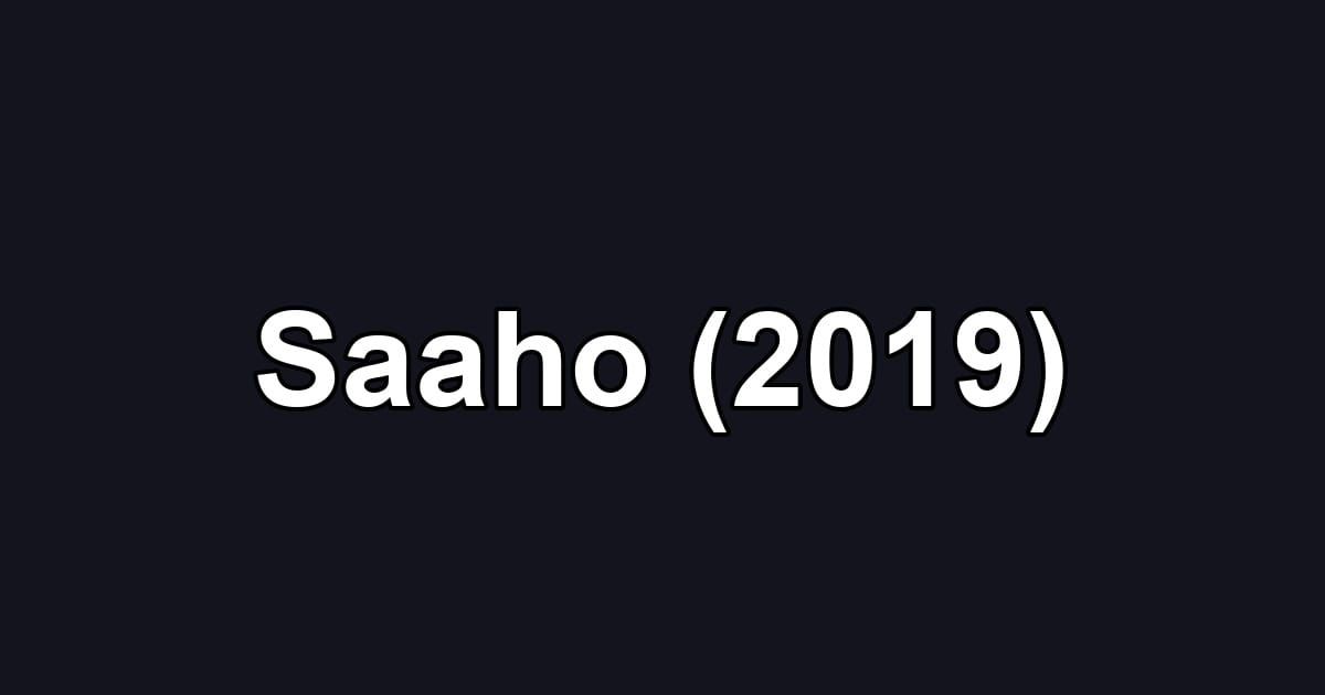 Saaho (2019)