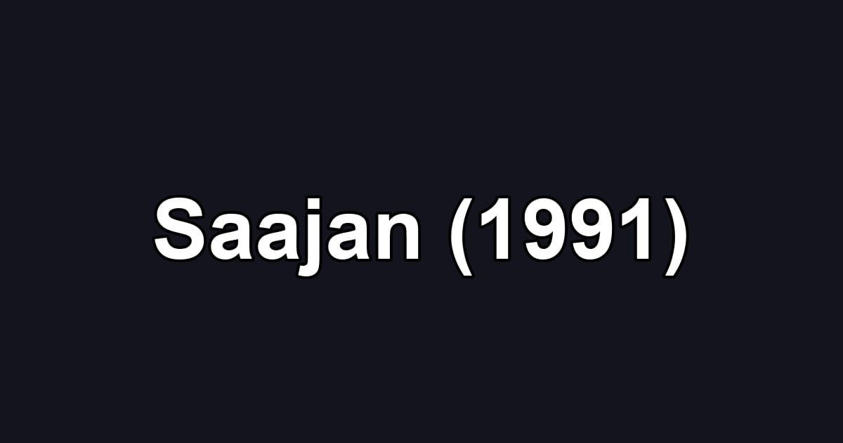 Saajan (1991)