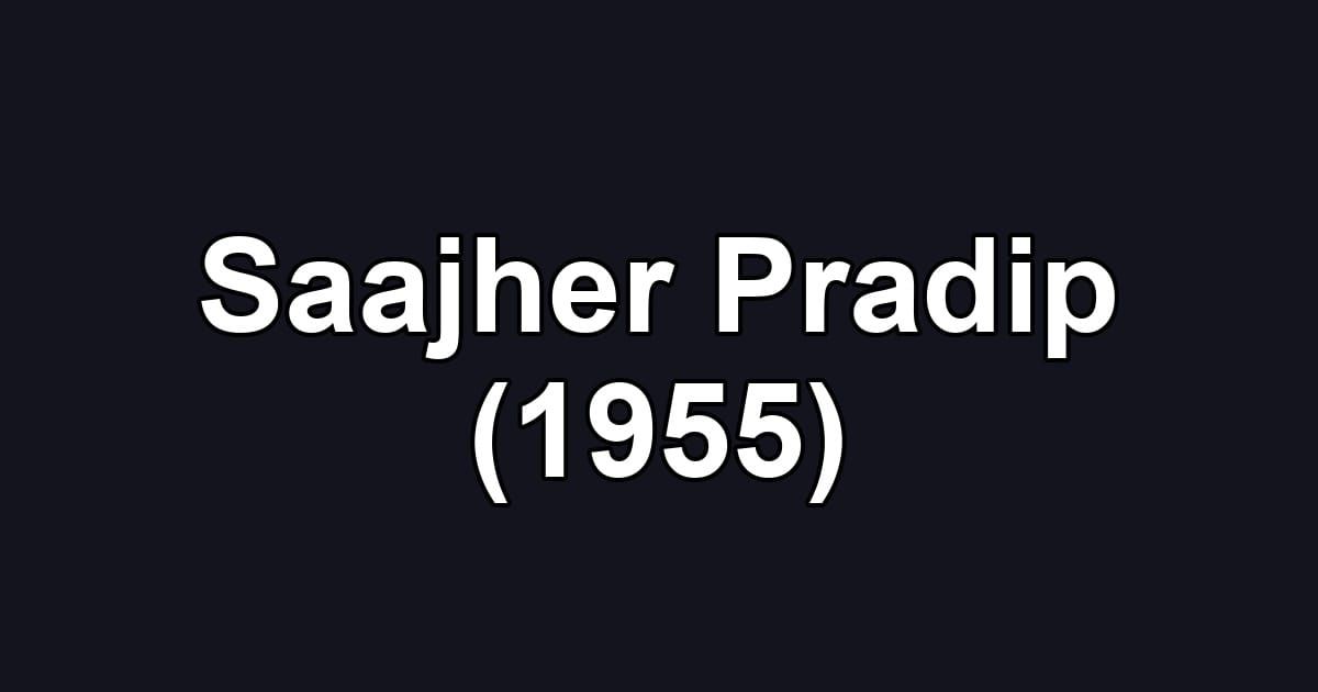 Saajher Pradip (1955)