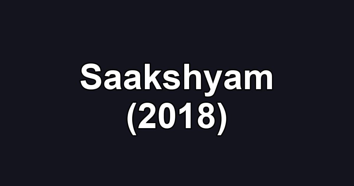 Saakshyam (2018)
