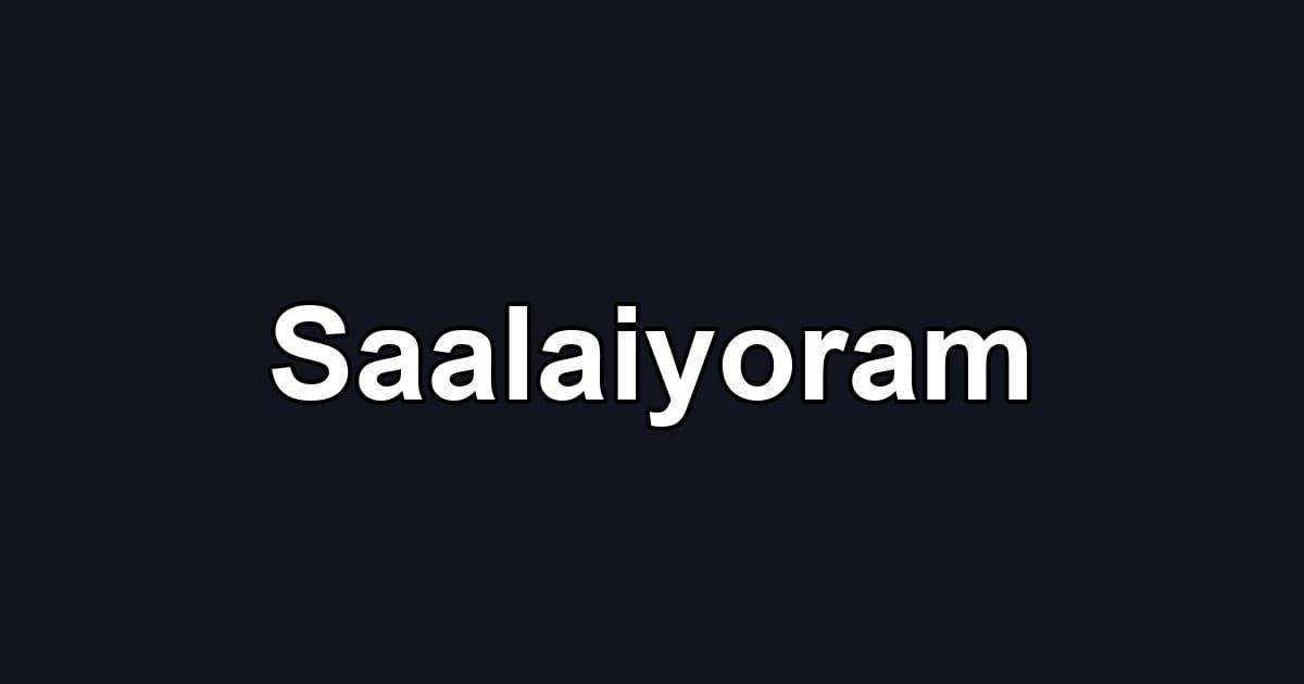 Saalaiyoram
