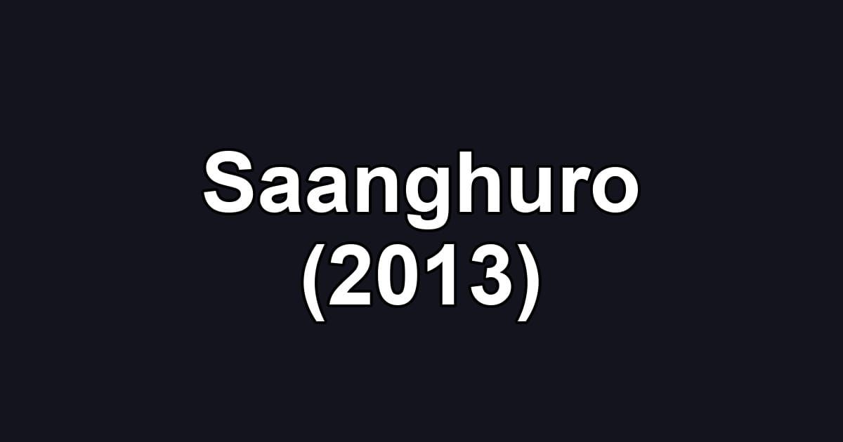 Saanghuro (2013)