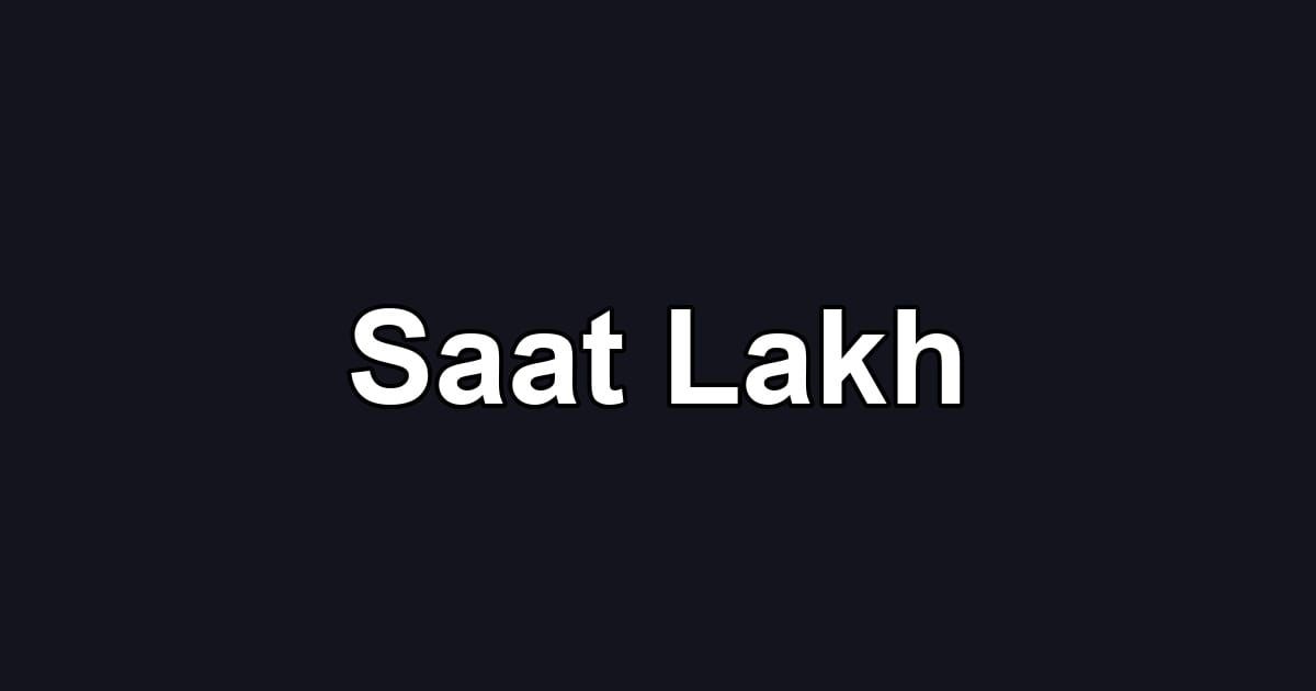 Saat Lakh