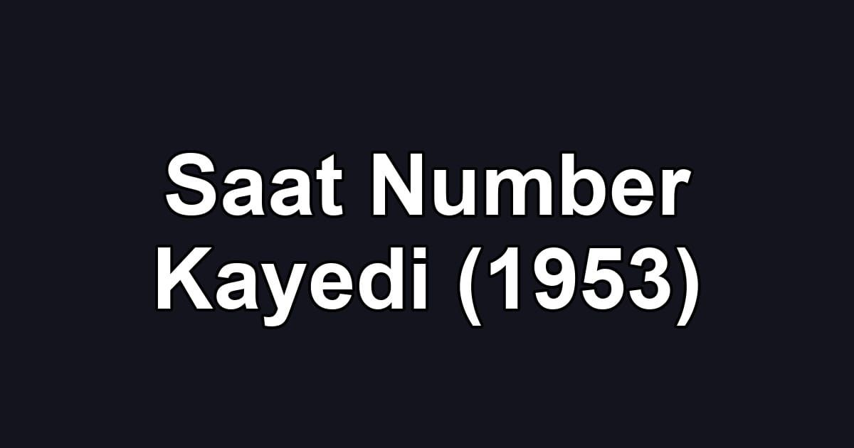 Saat Number Kayedi (1953)