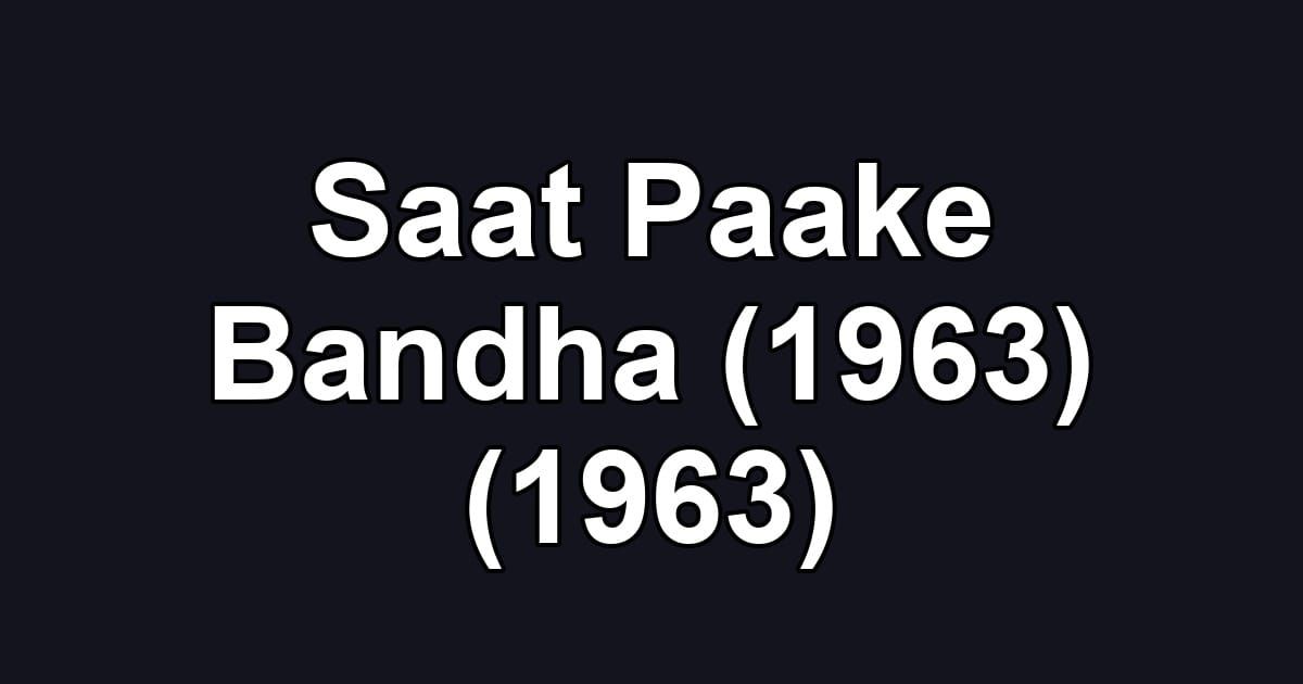 Saat Paake Bandha (1963) (1963)