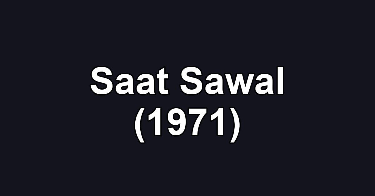 Saat Sawal (1971)