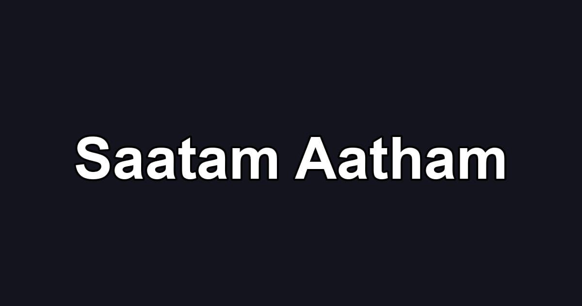 Saatam Aatham