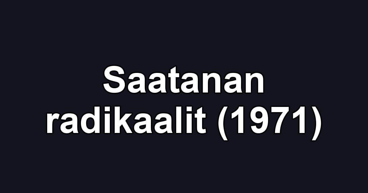 Saatanan radikaalit (1971)