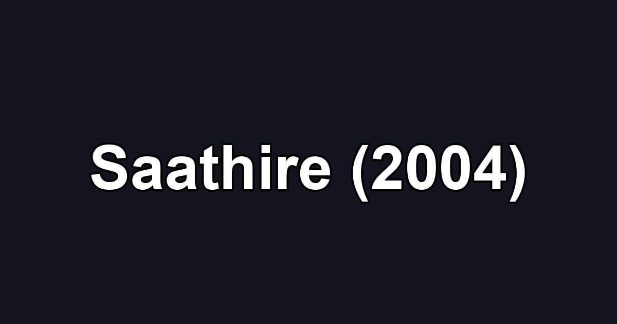 Saathire (2004)