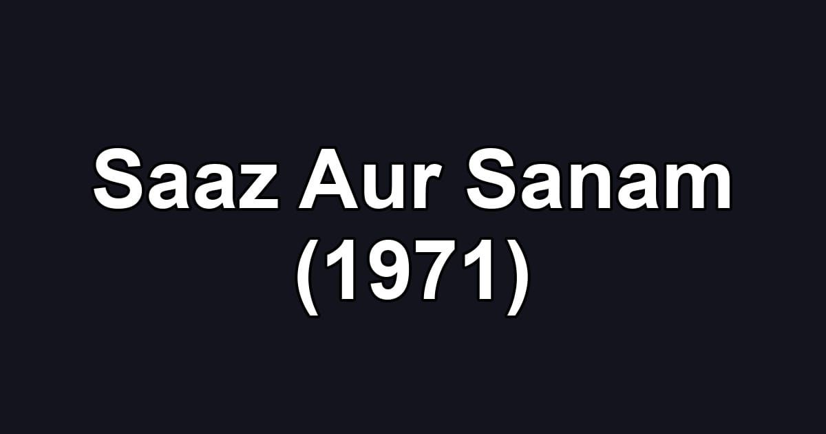 Saaz Aur Sanam (1971)