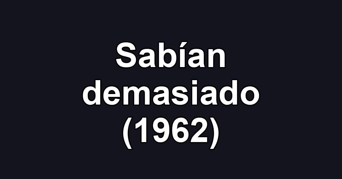 Sabían demasiado (1962)