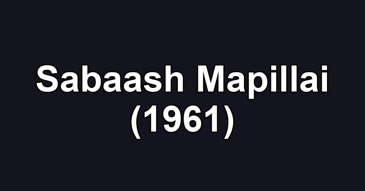 Sabaash Mapillai (1961)
