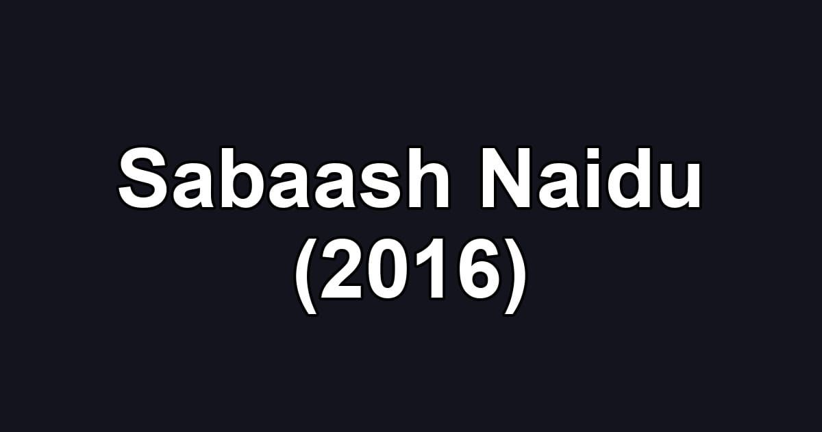 Sabaash Naidu (2016)