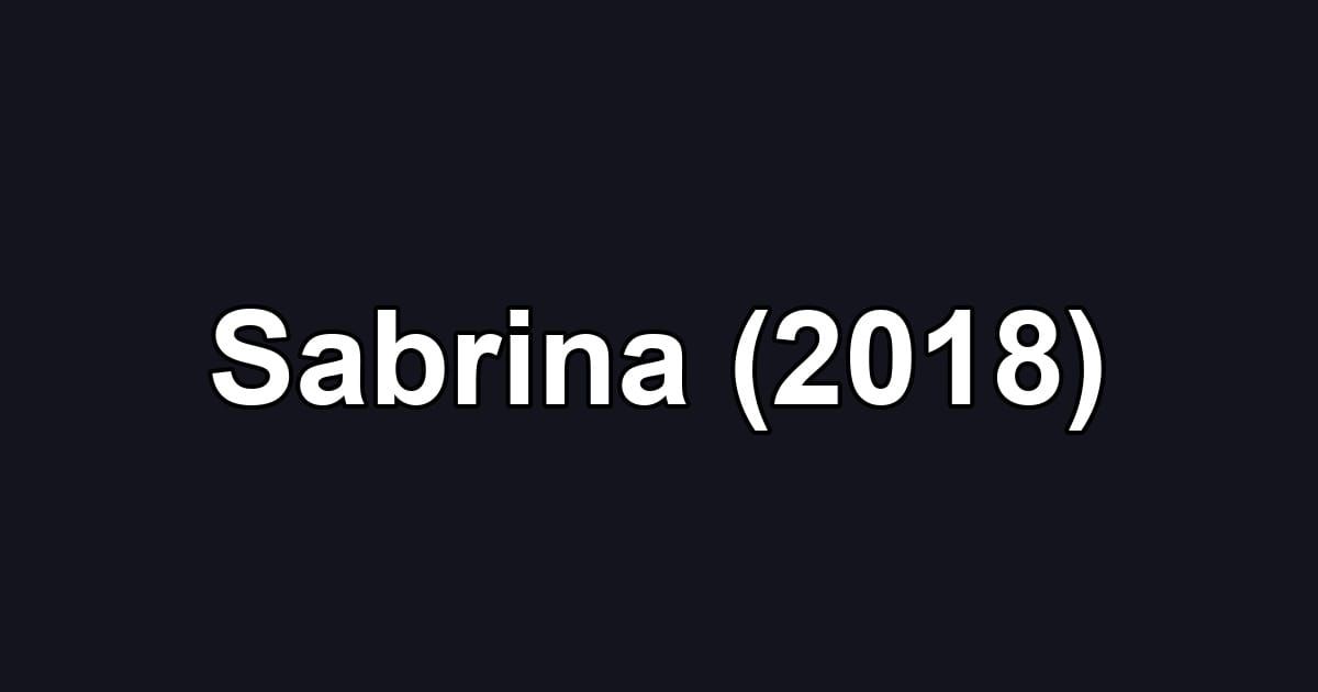 Sabrina (2018)