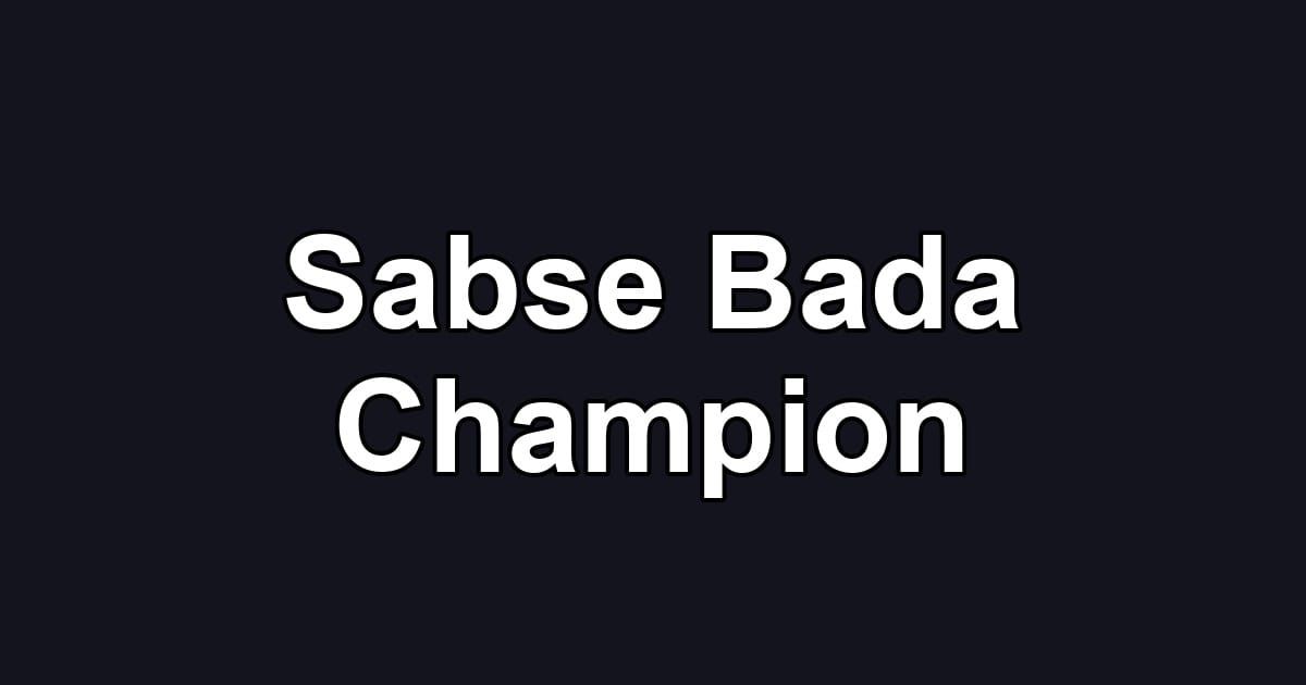 Sabse Bada Champion