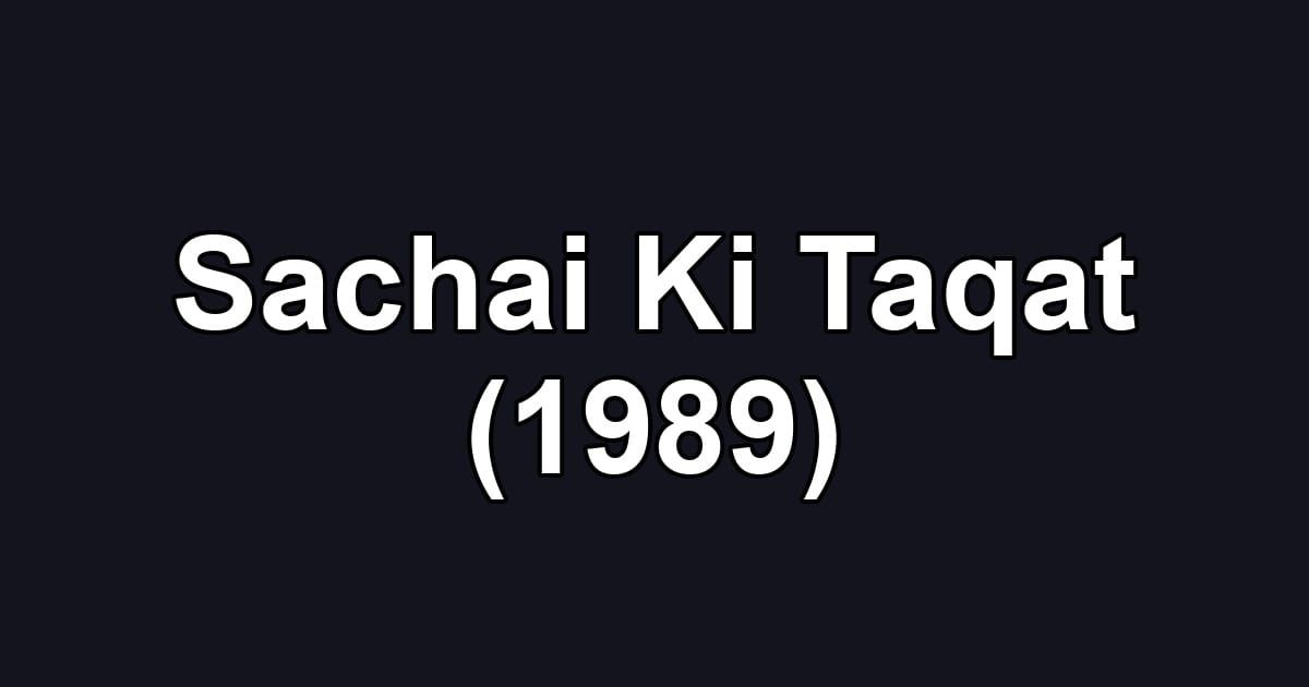 Sachai Ki Taqat (1989)