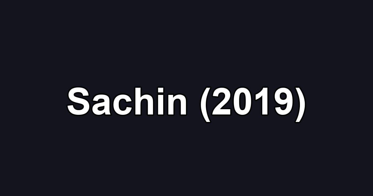Sachin (2019)