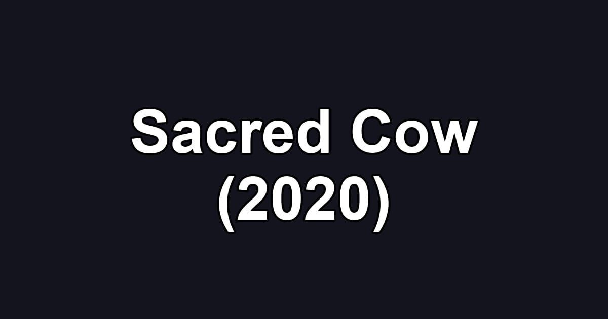 Sacred Cow (2020)