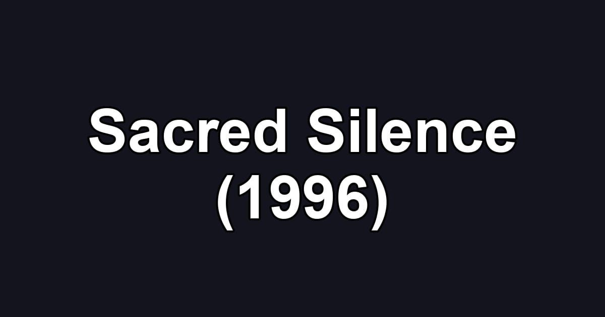 Sacred Silence (1996)
