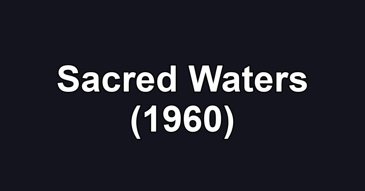 Sacred Waters (1960)