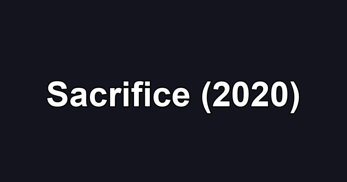 Sacrifice (2020)