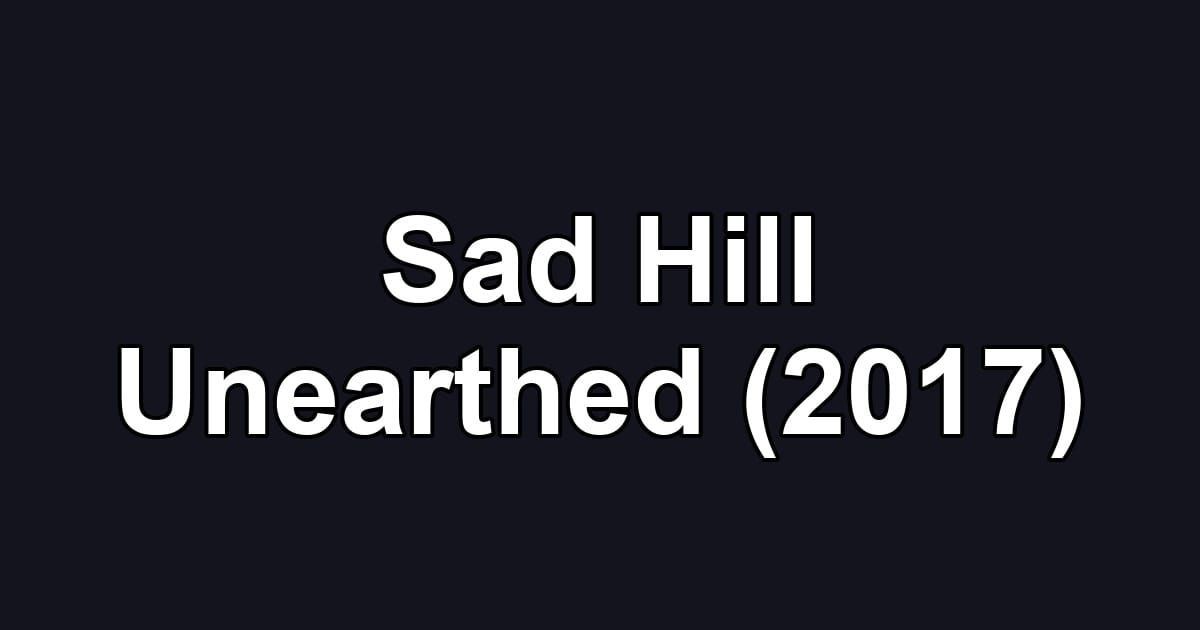 Sad Hill Unearthed (2017)