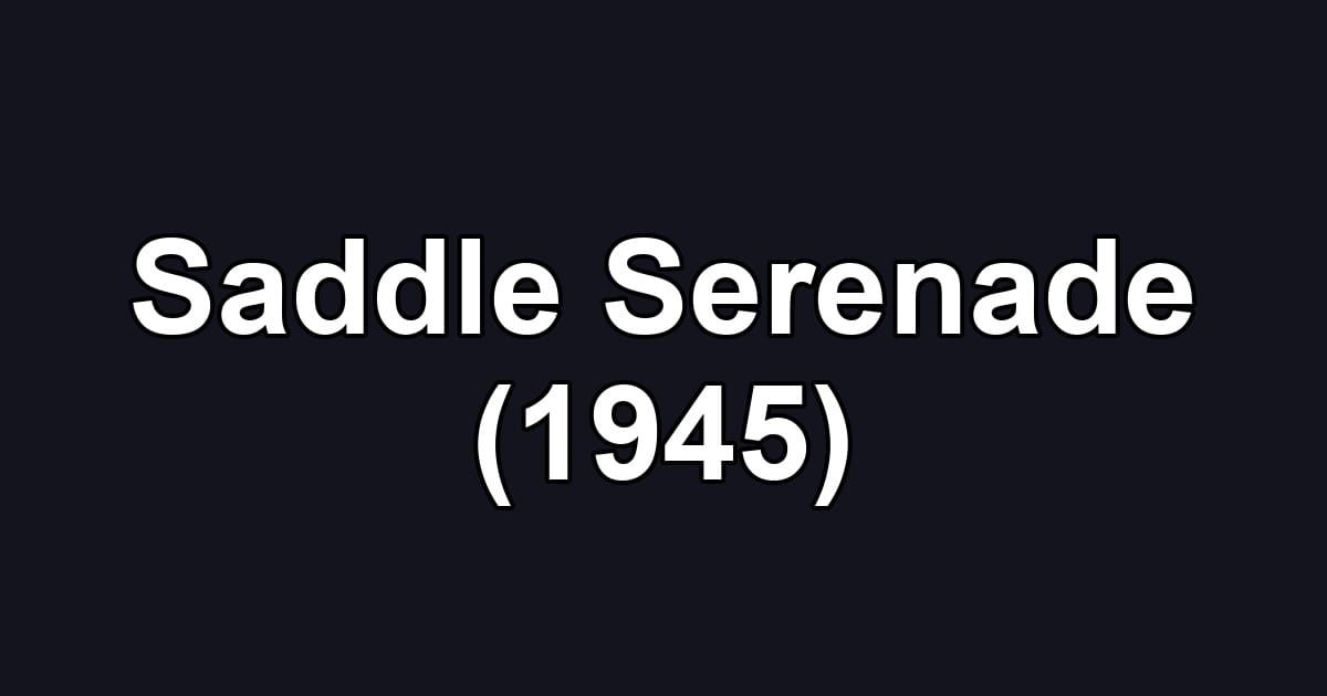Saddle Serenade (1945)