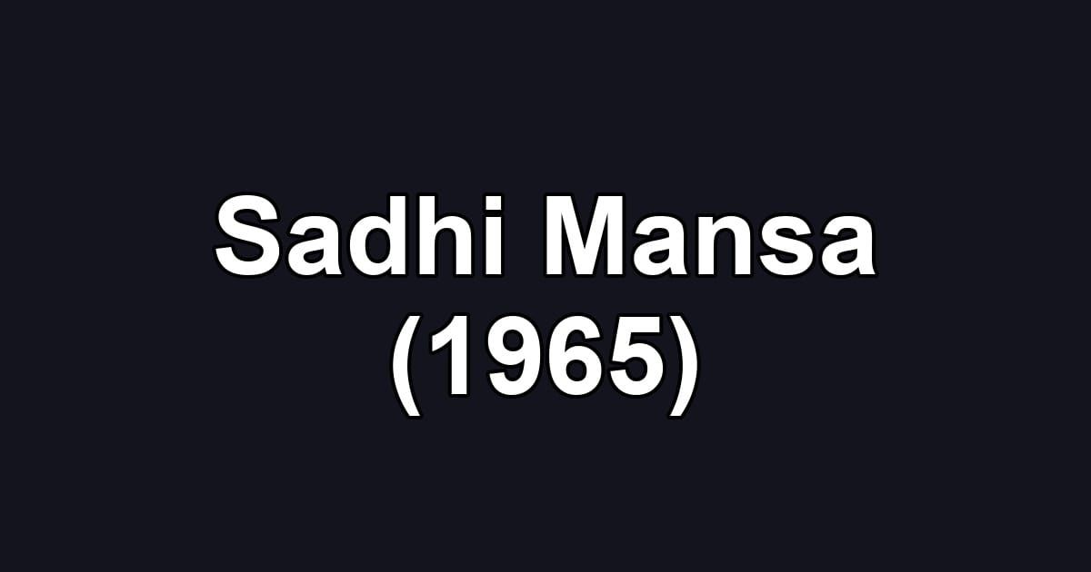 Sadhi Mansa (1965)