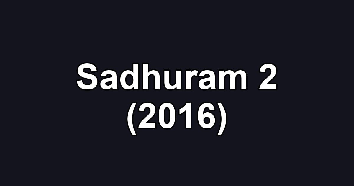 Sadhuram 2 (2016)