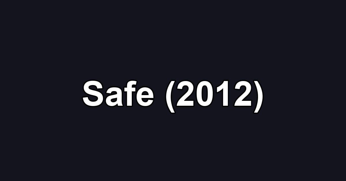 Safe (2012)