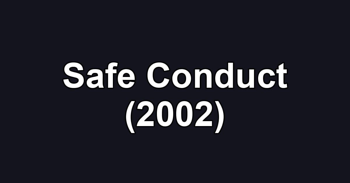 Safe Conduct (2002)
