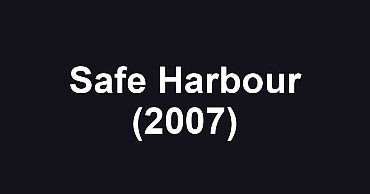 Safe Harbour (2007)