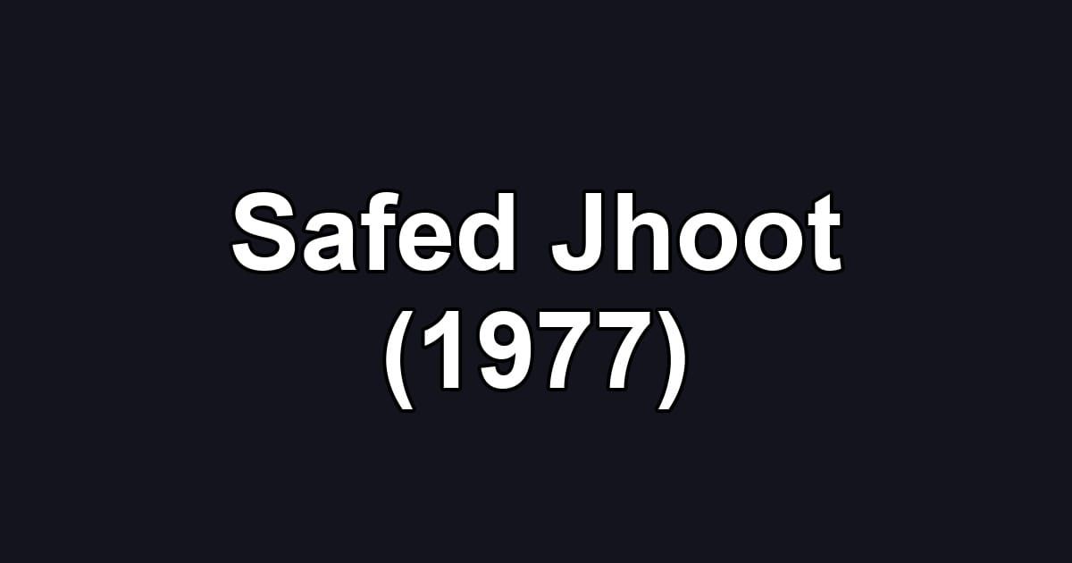 Safed Jhoot (1977)