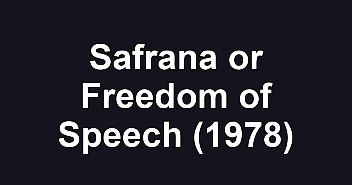 Safrana or Freedom of Speech (1978)