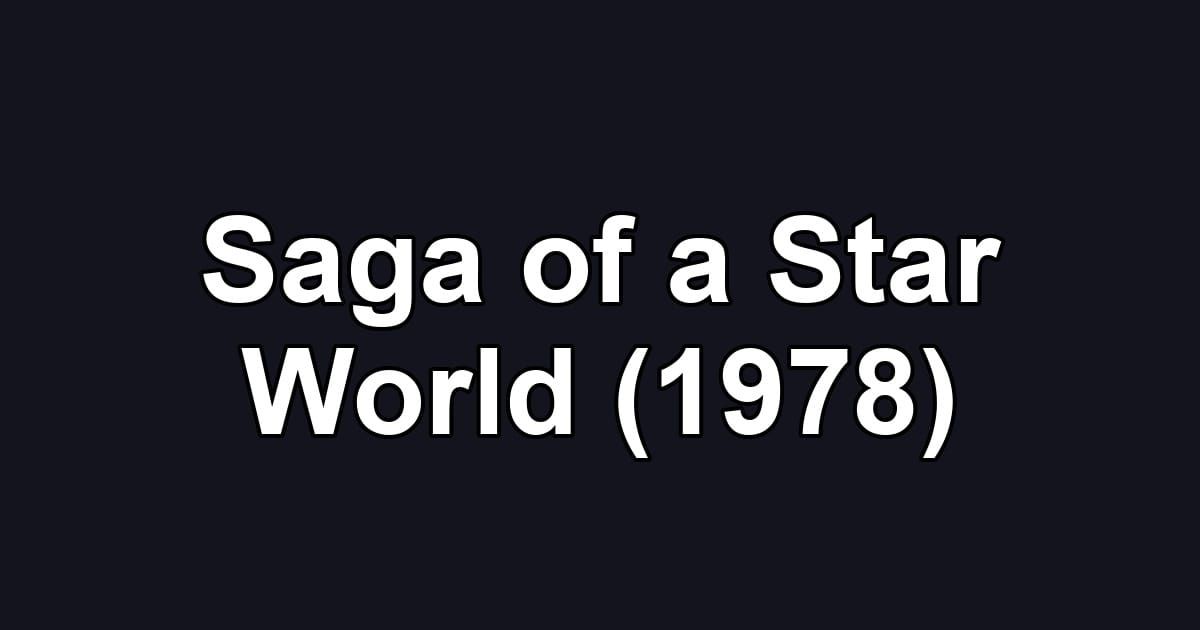 Saga of a Star World (1978)