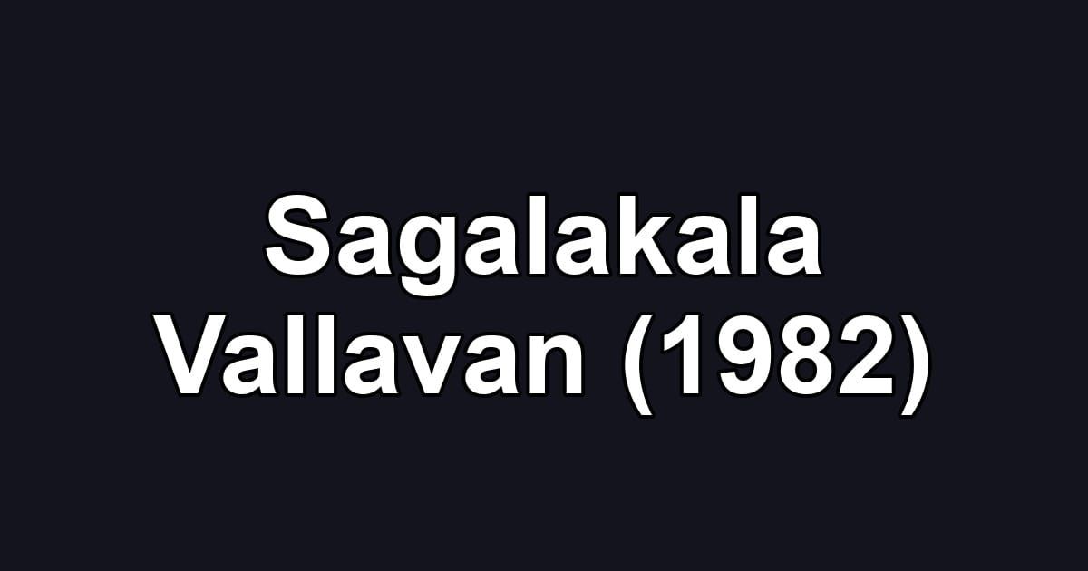 Sagalakala Vallavan (1982)