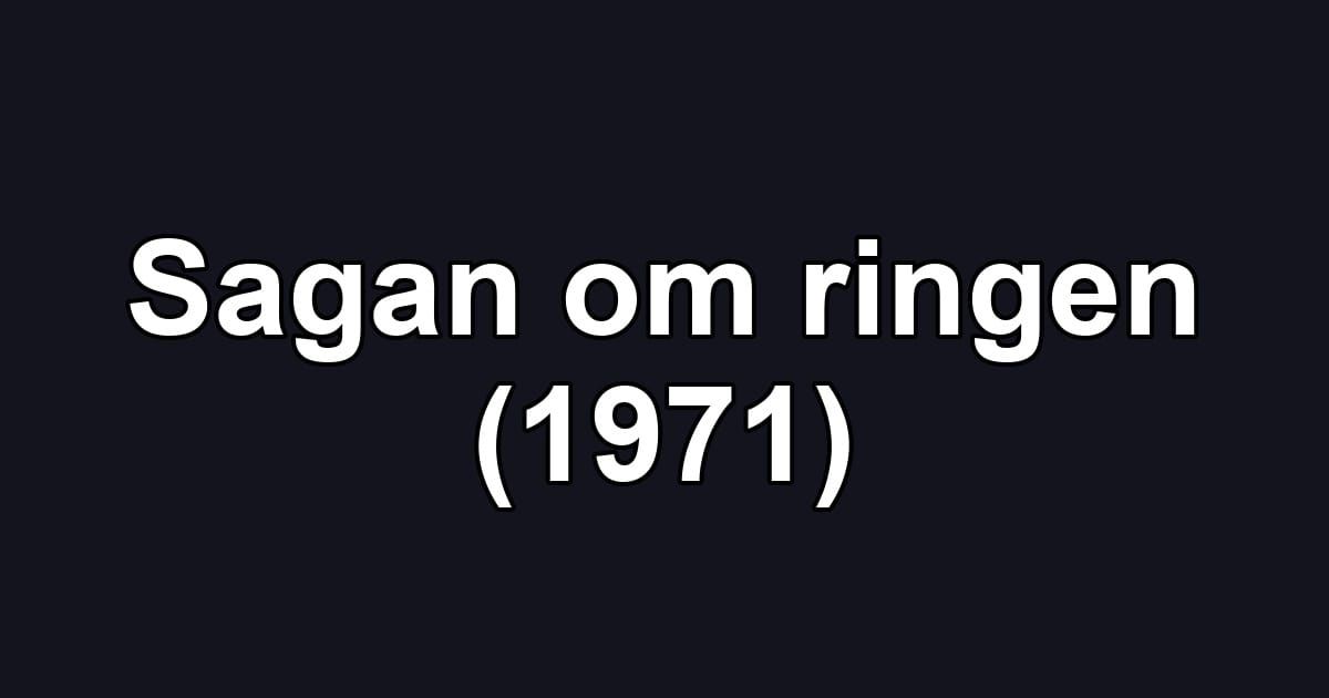 Sagan om ringen (1971)
