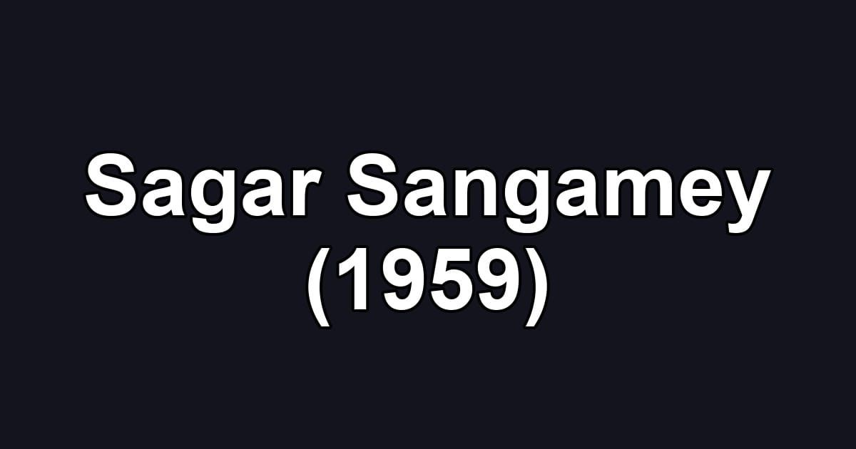 Sagar Sangamey (1959)