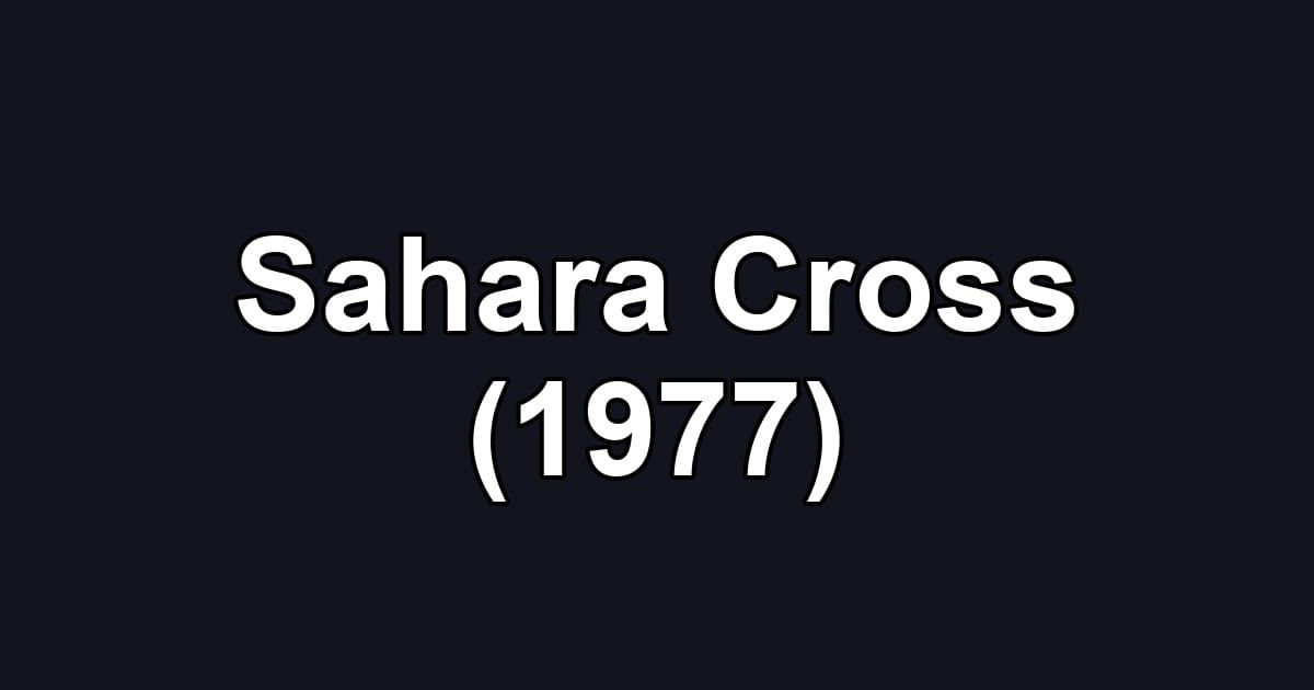 Sahara Cross (1977)