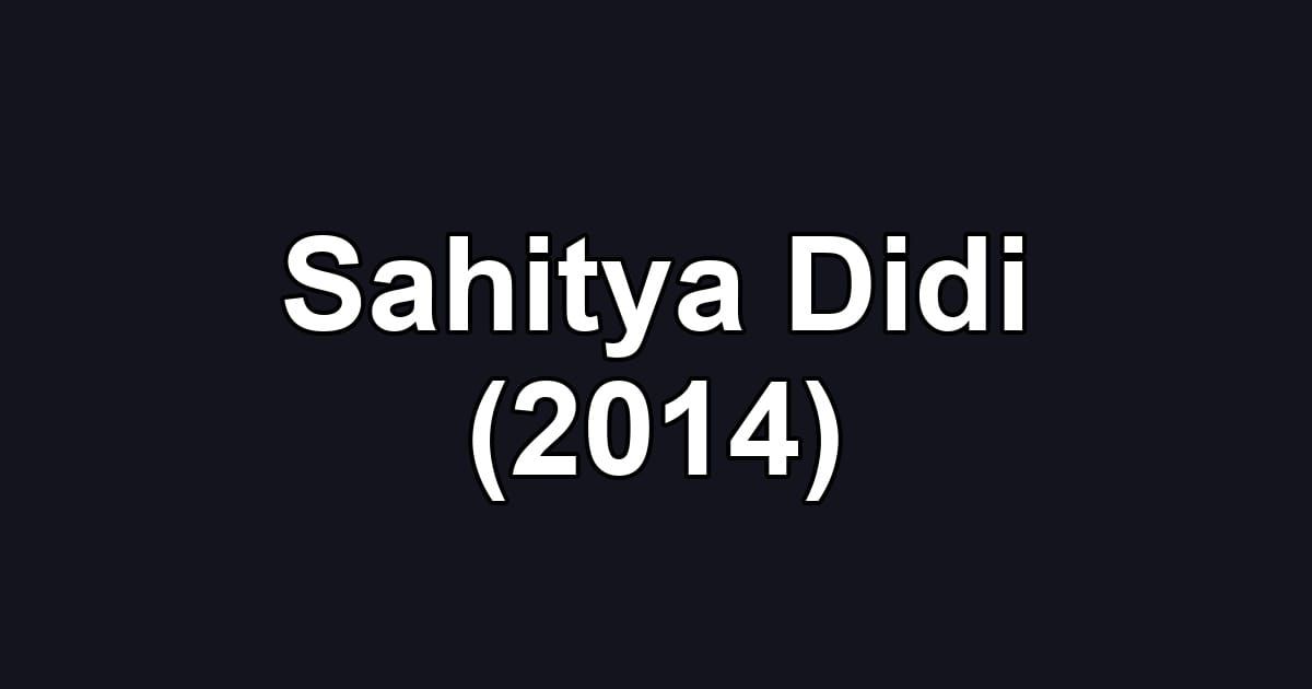 Sahitya Didi (2014)