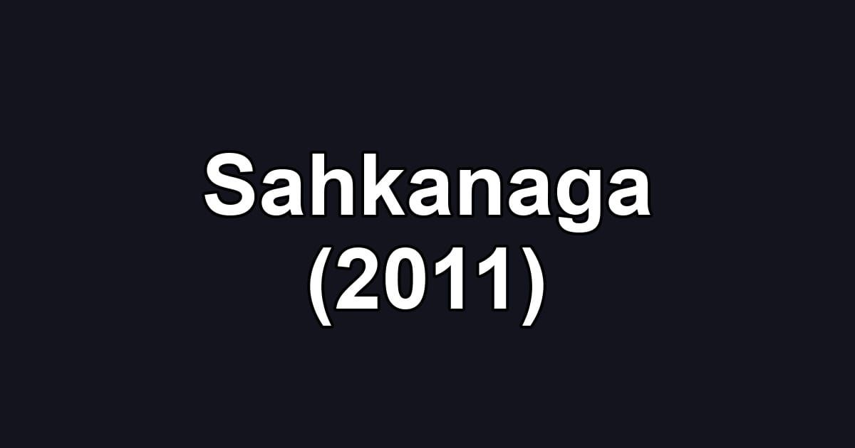 Sahkanaga (2011)