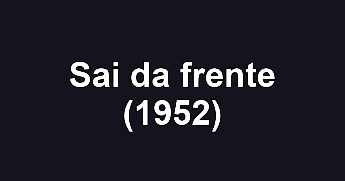 Sai da frente (1952)