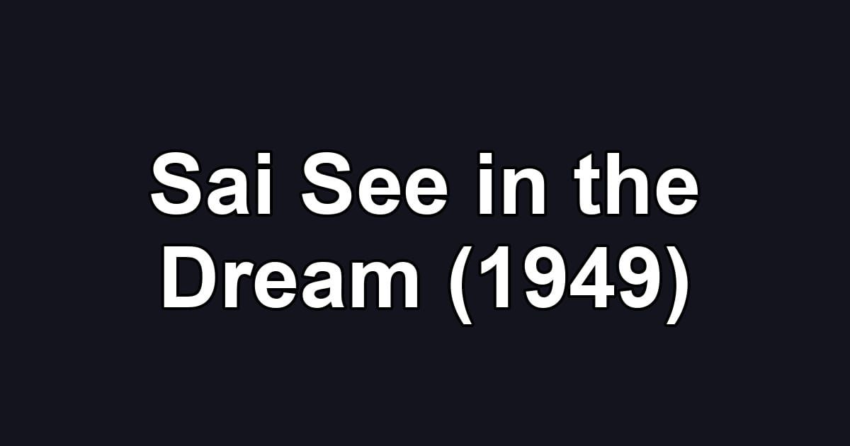 Sai See in the Dream (1949)